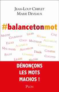#BALANCETONMOT de Jean-Loup Chiflet