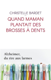 Couverture_Quand maman plantait des brosses à dents
