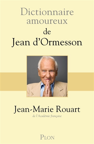 Couverture_DICTIONNAIRE AMOUREUX DE JEAN D'ORMESSON