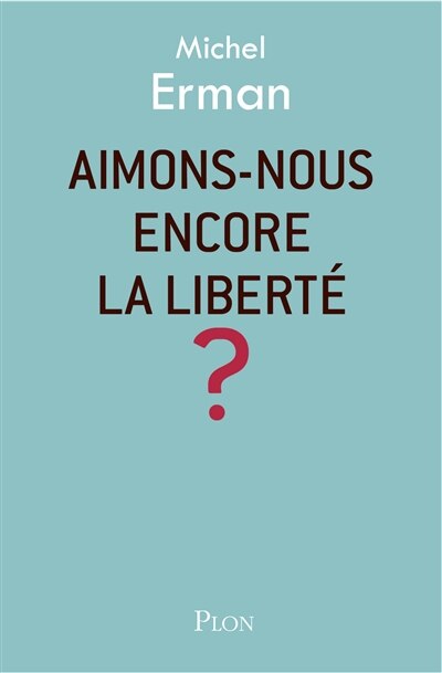 Front cover_Aimons-nous encore la liberté ?