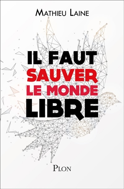 Couverture_IL FAUT SAUVER LE MONDE LIBRE