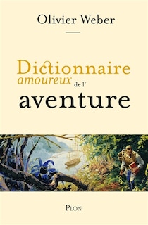 Couverture_Dictionnaire amoureux de l'aventure