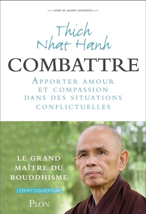 Combattre: apporter amour et compassion dans des situations conflictuelles