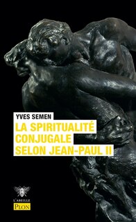 Couverture_La spiritualit&eacute; conjugale selon Jean-Paul II