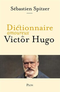 Front cover_DICTIONNAIRE AMOUREUX DE VICTOR HUGO
