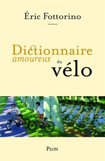 Front cover_Dictionnaire amoureux du vélo