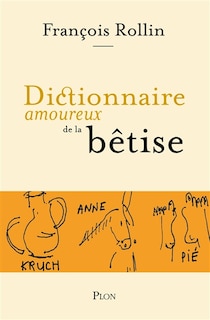 Couverture_Dictionnaire amoureux de la b&ecirc;tise