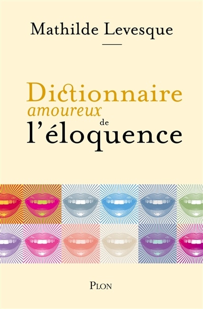 Couverture_Dictionnaire amoureux de l'éloquence