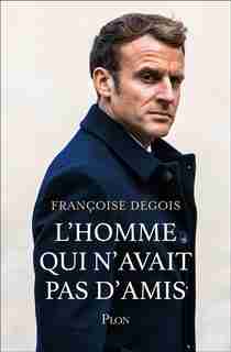 L'homme qui n'avait pas d'amis de Françoise Degois