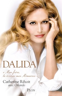Front cover_Dalida : mon frère, tu écriras mes mémoires