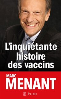 Couverture_L' inquiétante histoire des vaccins