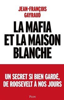 Front cover_La mafia et la Maison Blanche