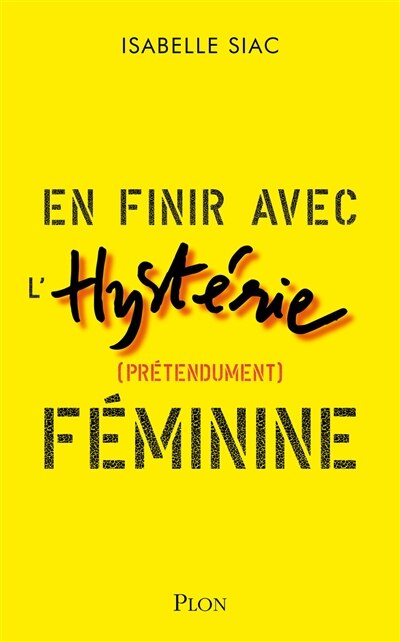 Couverture_En finir avec l'hystérie (prétendument) féminine