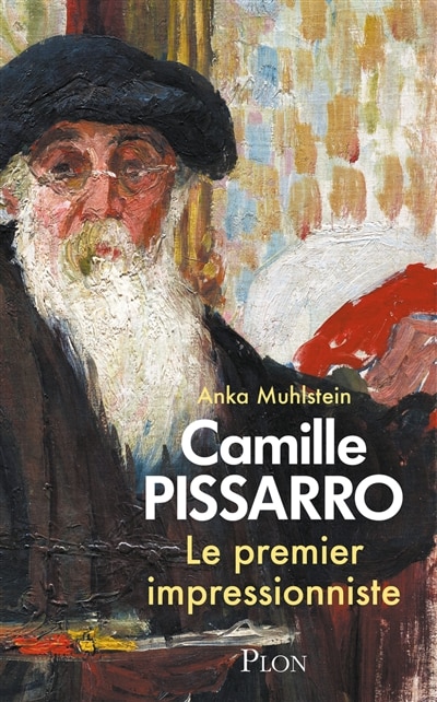 Front cover_Camille Pissarro : le premier impressionniste