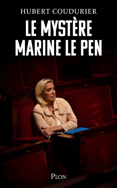 Front cover_Le myst&egrave;re Marine Le Pen