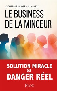Couverture_Le business de la minceur : la face cachée des nouveaux traitements amaigrissants