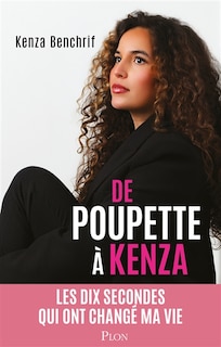 Front cover_De Poupette à Kenza : les dix secondes qui ont changé ma vie