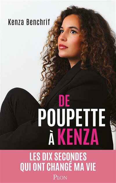 Front cover_De Poupette à Kenza : les dix secondes qui ont changé ma vie
