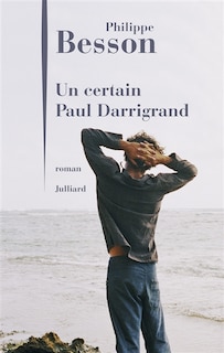 Front cover_UN CERTAIN PAUL DARRIGRAND