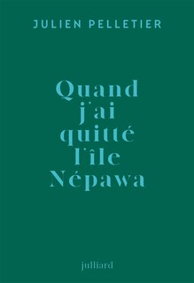 Front cover_Quand j'ai quitté l'île Népawa