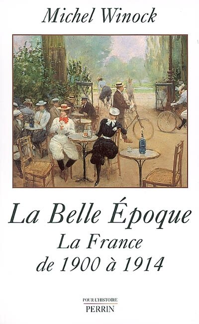 Front cover_La Belle Epoque : la France de 1900 à 1914