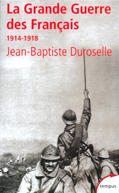 Front cover_La Grande Guerre des Français : 1914-1918 : l'incompréhensible
