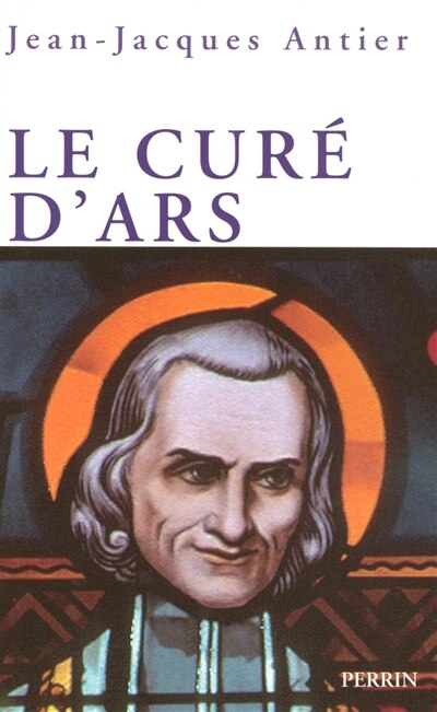 Front cover_Le curé d'Ars : un saint dans la tourmente