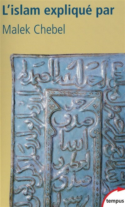 Front cover_L'islam expliqué par Malek Chebel