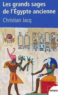 GRANDS SAGES DE L'EGYPTE ANCIENNE -LES