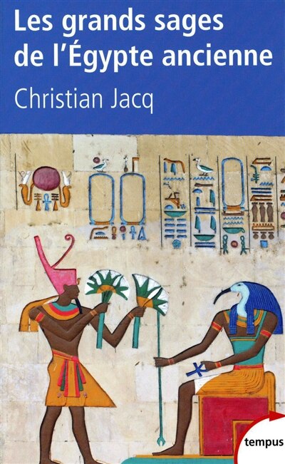 GRANDS SAGES DE L'EGYPTE ANCIENNE -LES