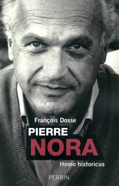 Couverture_Pierre Nora : homo historicus