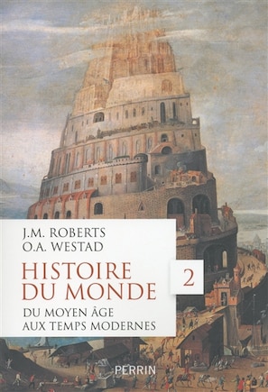 Histoire du monde tome 2 Du Moyen-âge aux temps modernes