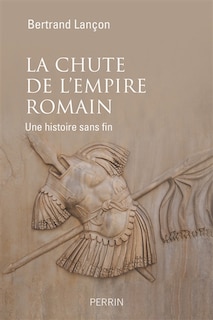 Couverture_La chute de l'Empire romain : une histoire sans fin