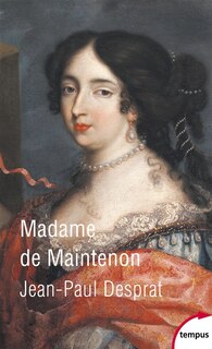 Front cover_Madame de Maintenon (1635-1719) ou Le prix de la réputation