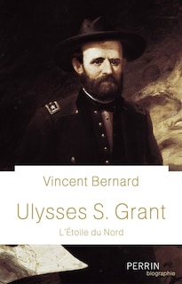 Front cover_Ulysses S. Grant : l'étoile du Nord
