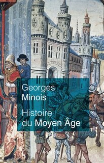 Front cover_Histoire du Moyen Age : mille ans de splendeurs et misères