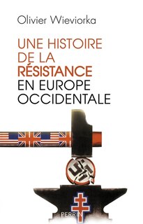 Couverture_Une histoire de la Résistance en Europe occidentale : 1940-1945
