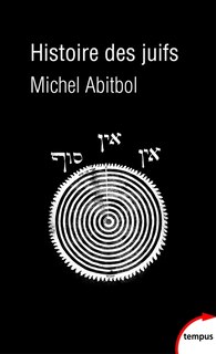 Histoire des Juifs: de la Genèse à nos jours