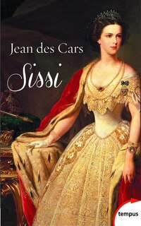 Front cover_Sissi, impératrice d'Autriche et reine de Hongrie