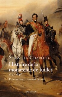 Couverture_Histoire de la monarchie de Juillet, 1830-1848