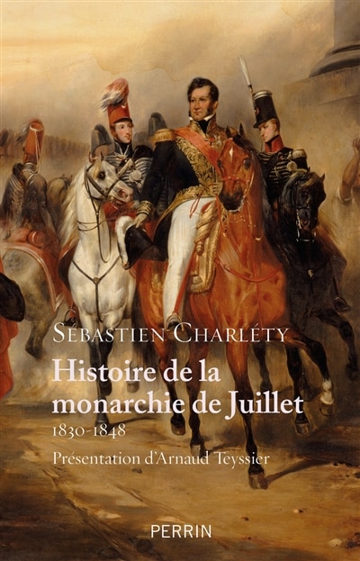 Couverture_Histoire de la monarchie de Juillet, 1830-1848