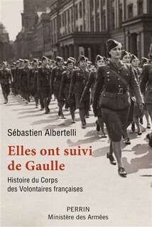 Front cover_Elles ont suivi de Gaulle : histoire du Corps des volontaires françaises (1940-1946)