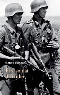 Couverture_Etre soldat de Hitler