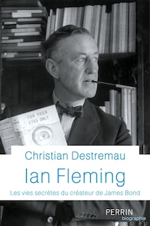 Ian Fleming: les vies secrètes du créateur de James Bond