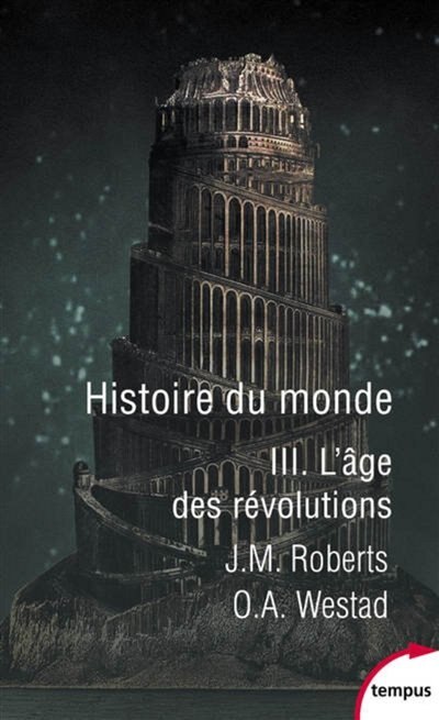 Front cover_Histoire du monde, Vol. 3. L'âge des révolutions