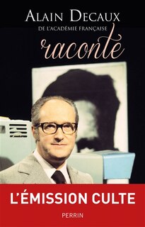 Couverture_Alain Decaux raconte