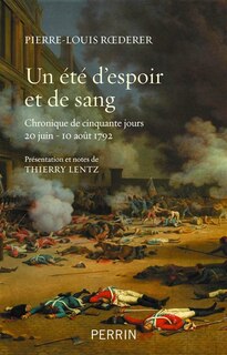Couverture_Un été d'espoir et de sang : chronique de cinquante jours : 20 juin-10 août 1792