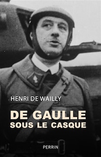 Front cover_De Gaulle sous le casque : une nouvelle approche du drame