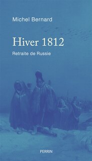 Front cover_Hiver 1812 : retraite de Russie