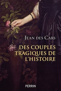 Front cover_Des couples tragiques de l'histoire